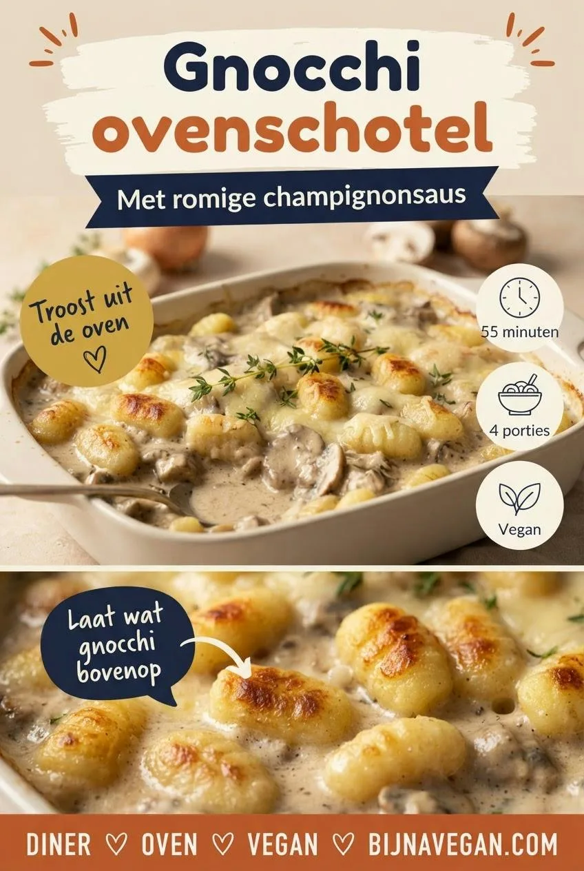 Pinterest-pin: ovenschaal met vegan gnocchi ovenschotel met romige champignonsaus, met de tekst Gnocchi ovenschotel, Met romige champignonsaus en bijnavegan.com